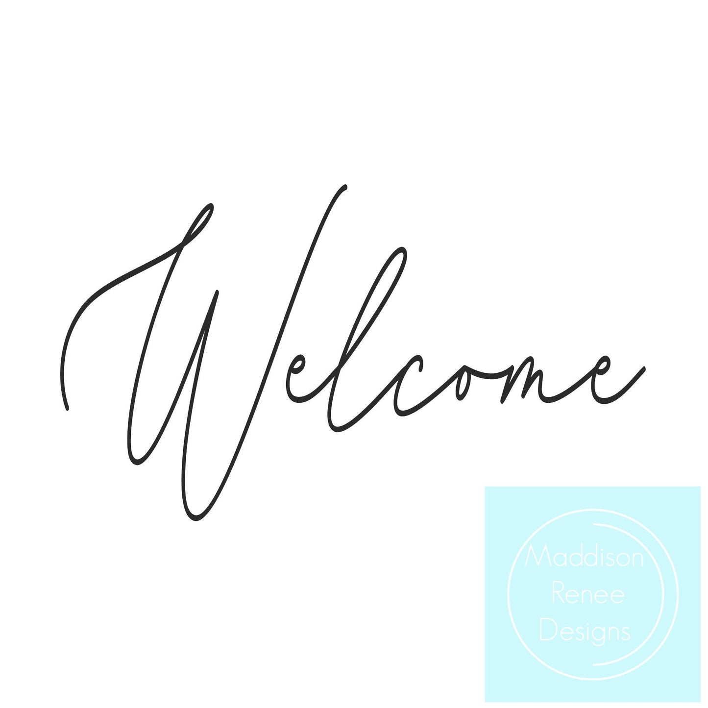 Welcome Script - PNG/SVG Digital File