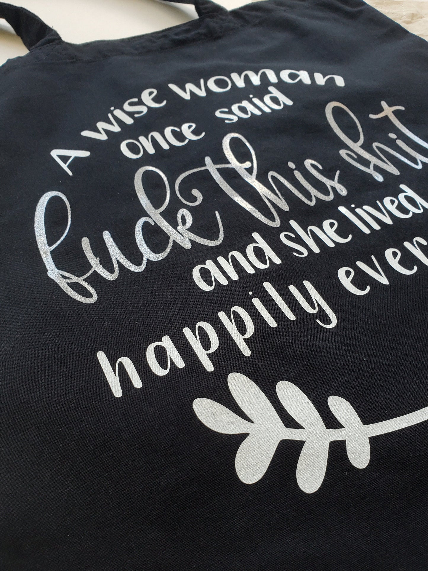 Wise Woman Once said - Fuck this Shit Canvas Tote Bag